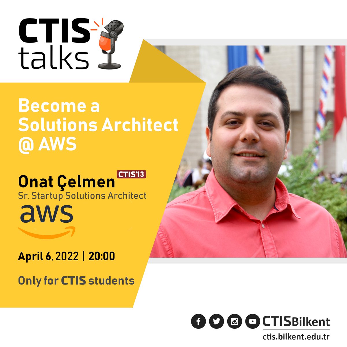 CTISBilkent's tweet photo. Seminar: "Become a Solutions Architect @ AWS", Speaker: Onat Çelmen (CTIS'13), Sr. Startup Solutions Architect, AWS. April 6, 2022, 20:00 . This CTIStalk is only for CTIS students, please contact uhus@bilkent.edu.tr for Zoom details. #CTIStalks https://t.co/fFxdVrvFYI