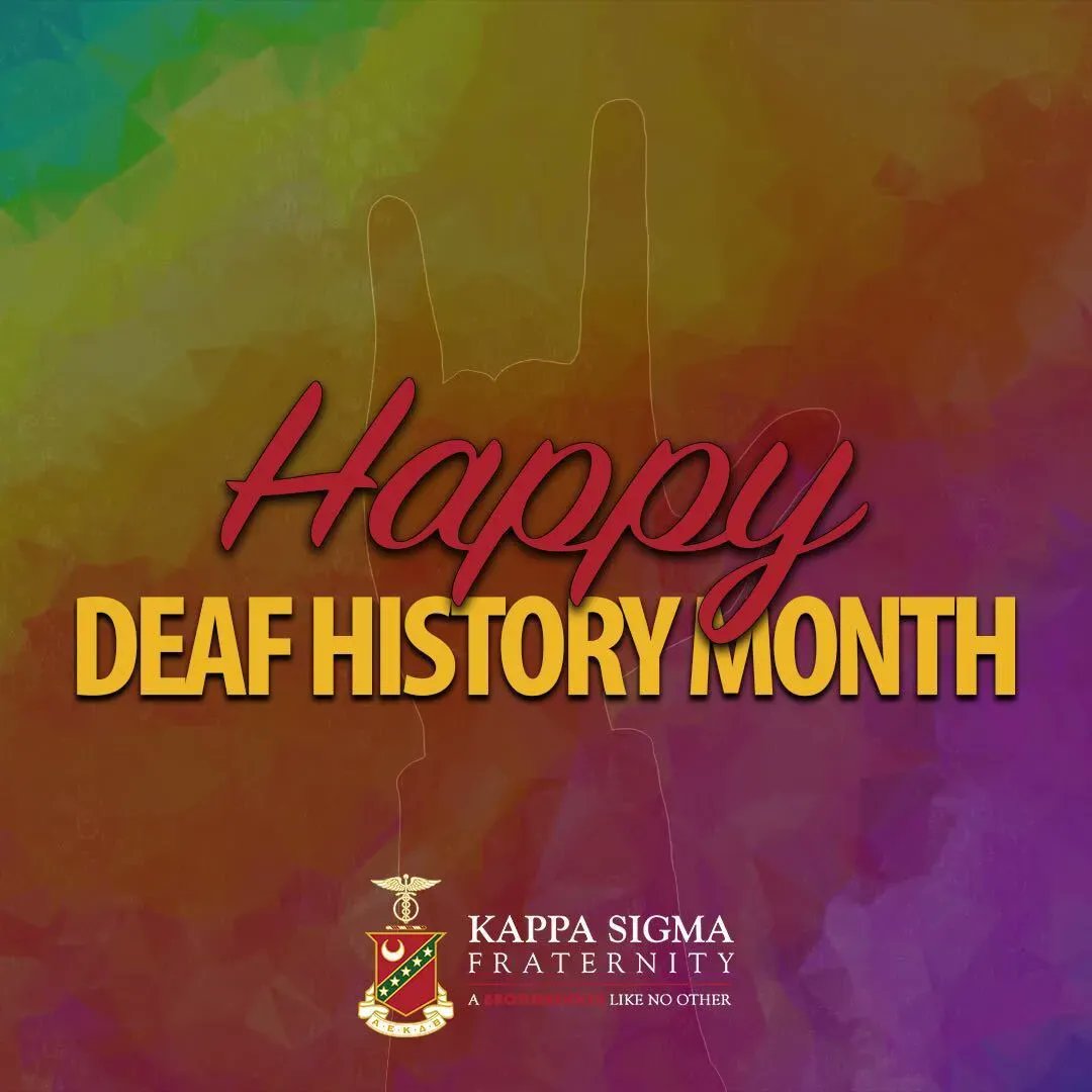 Kappa Sigma celebrates and honors the culture and traditions of the Deaf Community. We also recognize our Mu-Iota chapter at Gallaudet University, and all of our Deaf Brothers, for their contributions that make Kappa Sigma A Brotherhood Like No Other!  #NationalDeafHistoryMonth