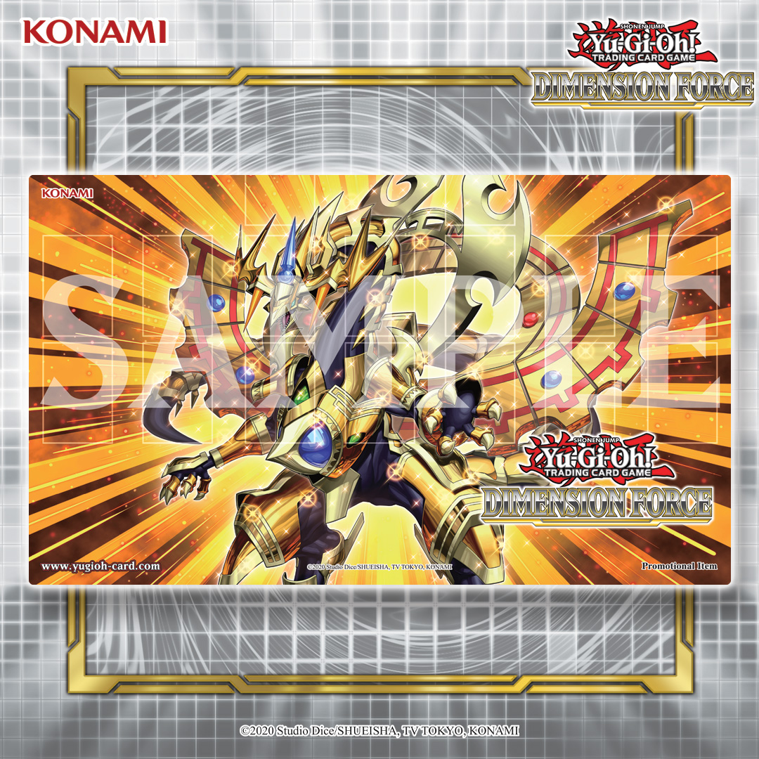 The Dimension Force Premiere! Event is coming up May 14th-15th! Every Duelists who purchases a minimum of 5 packs will receive a Field Center Card with their purchase, and be entered into The Dimension Force Premiere! Event is coming up May 14th-15th! Every Duelists who purchases a minimum of 5 packs will receive a Field Center Card with their purchase, and be entered into