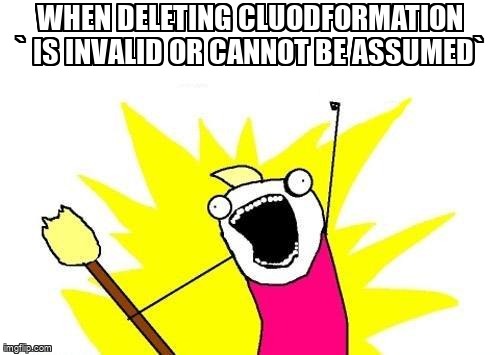 overflow_meme's tweet image. when deleting cluodformation ` is invalid or cannot be assumed` stackoverflow.com/questions/7170… #amazoncloudformation #amazonwebservices