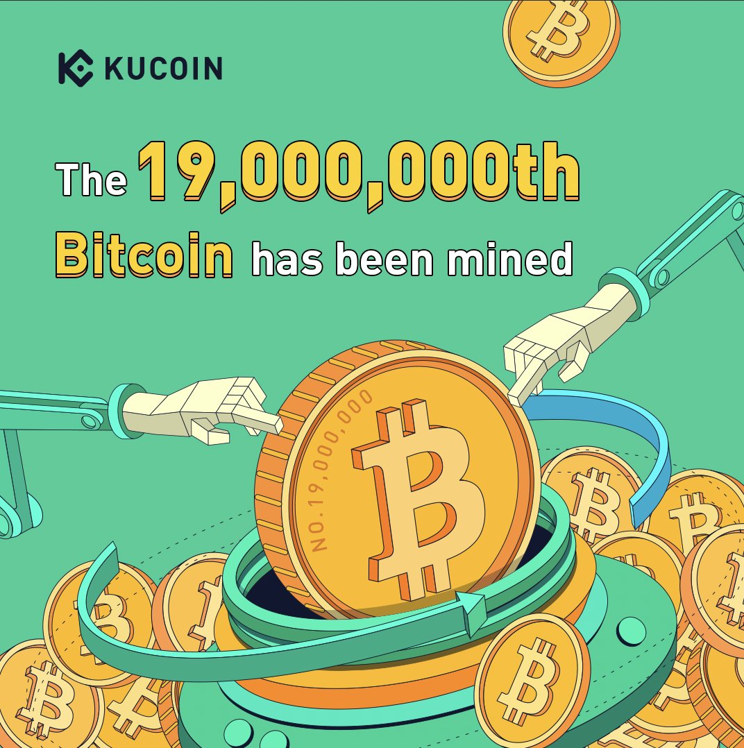 kucoincom's tweet photo. The 19,000,000th #Bitcoin has been mined.

If you know, you know. https://t.co/tz6BClOqcc