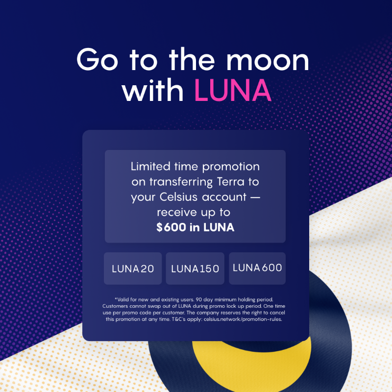 CelsiusNetwork's tweet photo. Stack up on $LUNA with our limited-time promo codes and start getting more out of your coins.

*Subject to Celsius' general promo terms &amp; conditions.