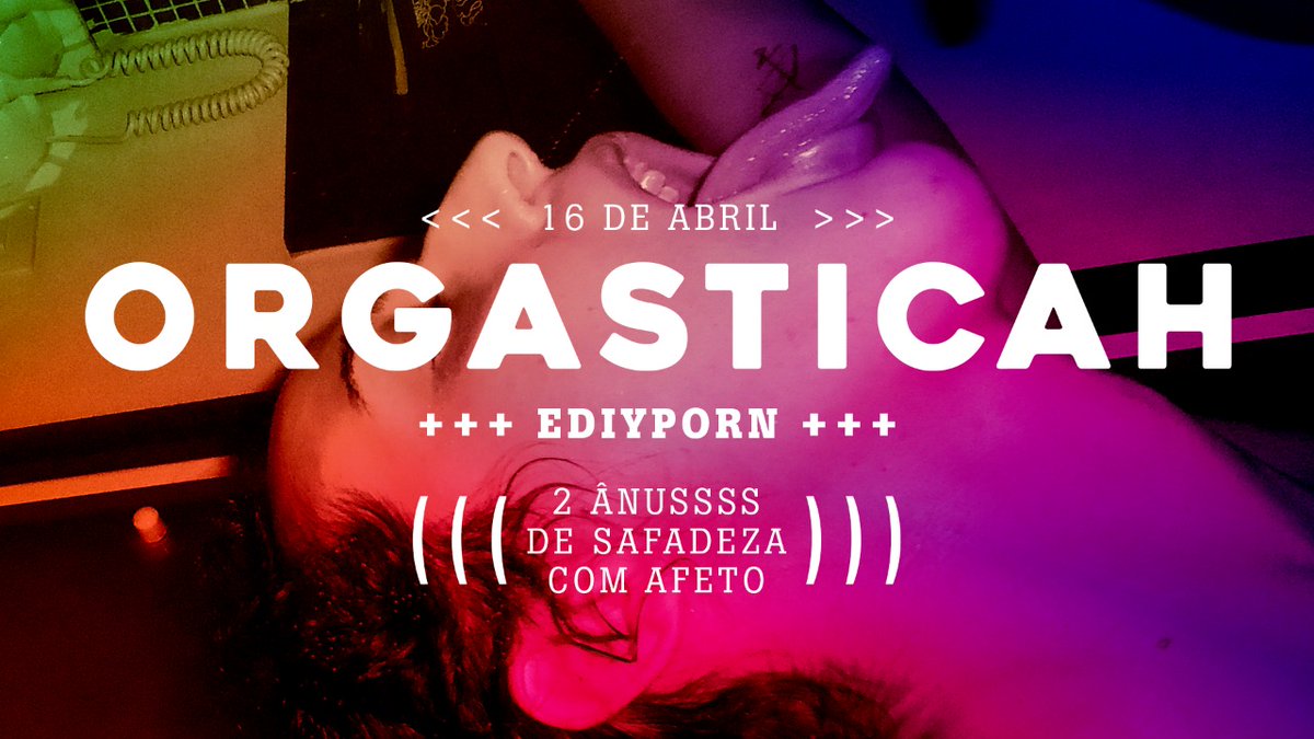 ediyporn's tweet photo. 2 𝗔̂𝗡𝗨𝗦 𝗗𝗘 𝗦𝗔𝗙𝗔𝗗𝗘𝗭𝗔 𝗖𝗢𝗠 𝗔𝗙𝗘𝗧𝗢
aniversário EdiyPorn na Orgasticah!
16/04 | 14h-2h

➡️ https://t.co/JDnOAlVcgv

LINE UP
@misstacaca  
Francis Etto
Jubá
@Maynfluencerr  b2b MACRODOSE

PORNOSHOWS
@dddandydelsur 
Tormenta Cósmica
@profania_ 
@bixaputa_ https://t.co/LYCOB7JzLP
