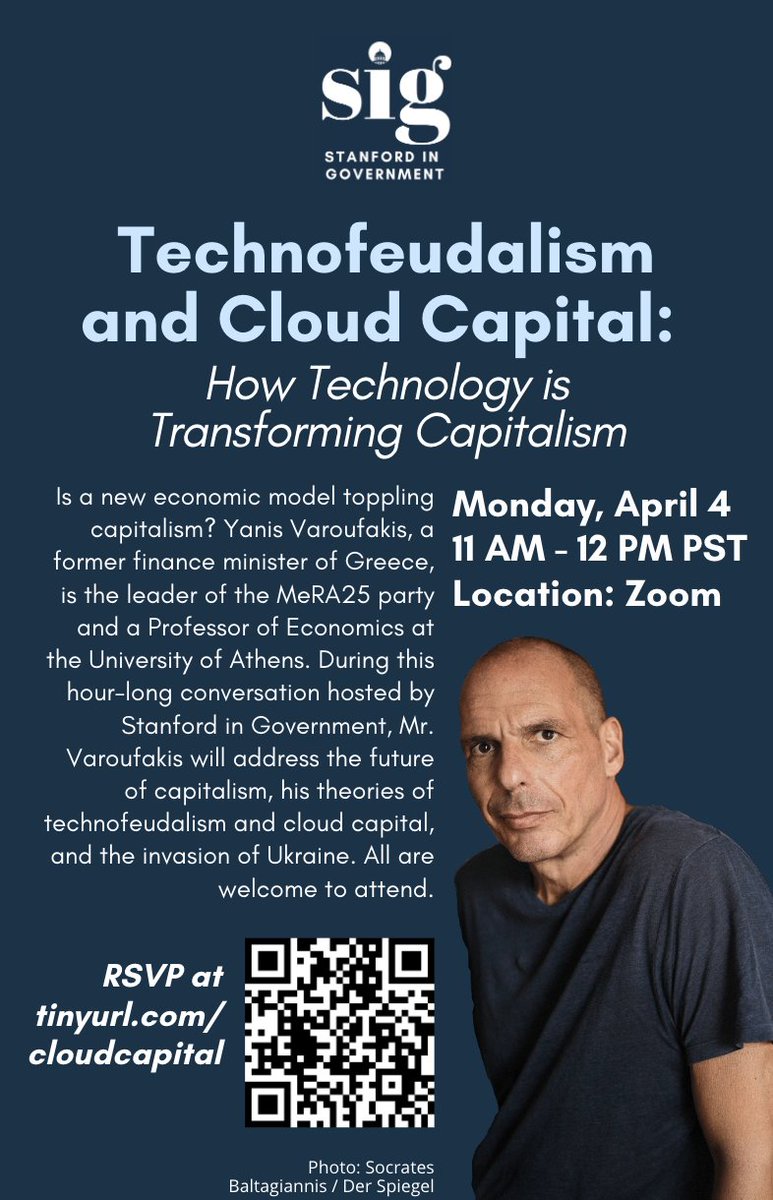 Join Stanford in Government for a conversation on the future of capitalism with world-renowned thinker and politician, <a href="/yanisvaroufakis/">Yanis Varoufakis</a>. This webinar is open to the public. Sign up at tinyurl.com/cloudcapital