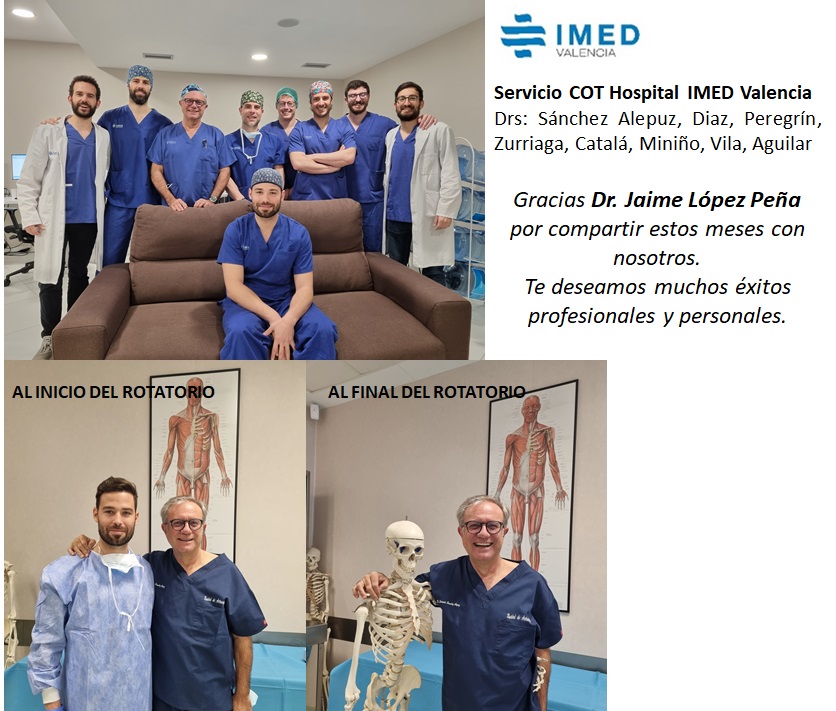Nuestro particular agradecimiento al Dr. Jaime López Peña, R5 COT Hospital Clínico Universitario Valencia por compartir con nosotros estos meses de trabajo, formación y aprendizaje. Ha sido un honor para nosotros y te deseamos todos los éxitos profesionales y personales.