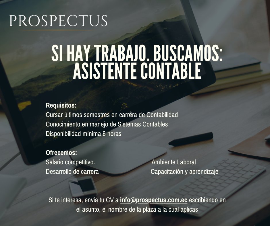 ProspectusLF's tweet photo. ¡Sí hay trabajo! Buscamos asistente contable.
Requisitos:
Cursar últimos semestres en carrera de Contabilidad.
Conocimiento en manejo de Sistemas Contables.
Disponibilidad mínima 6 horas.
#Prospectusinforma #Estamoscreciendo #Sihaytrabajo https://t.co/Qy9km2adQY