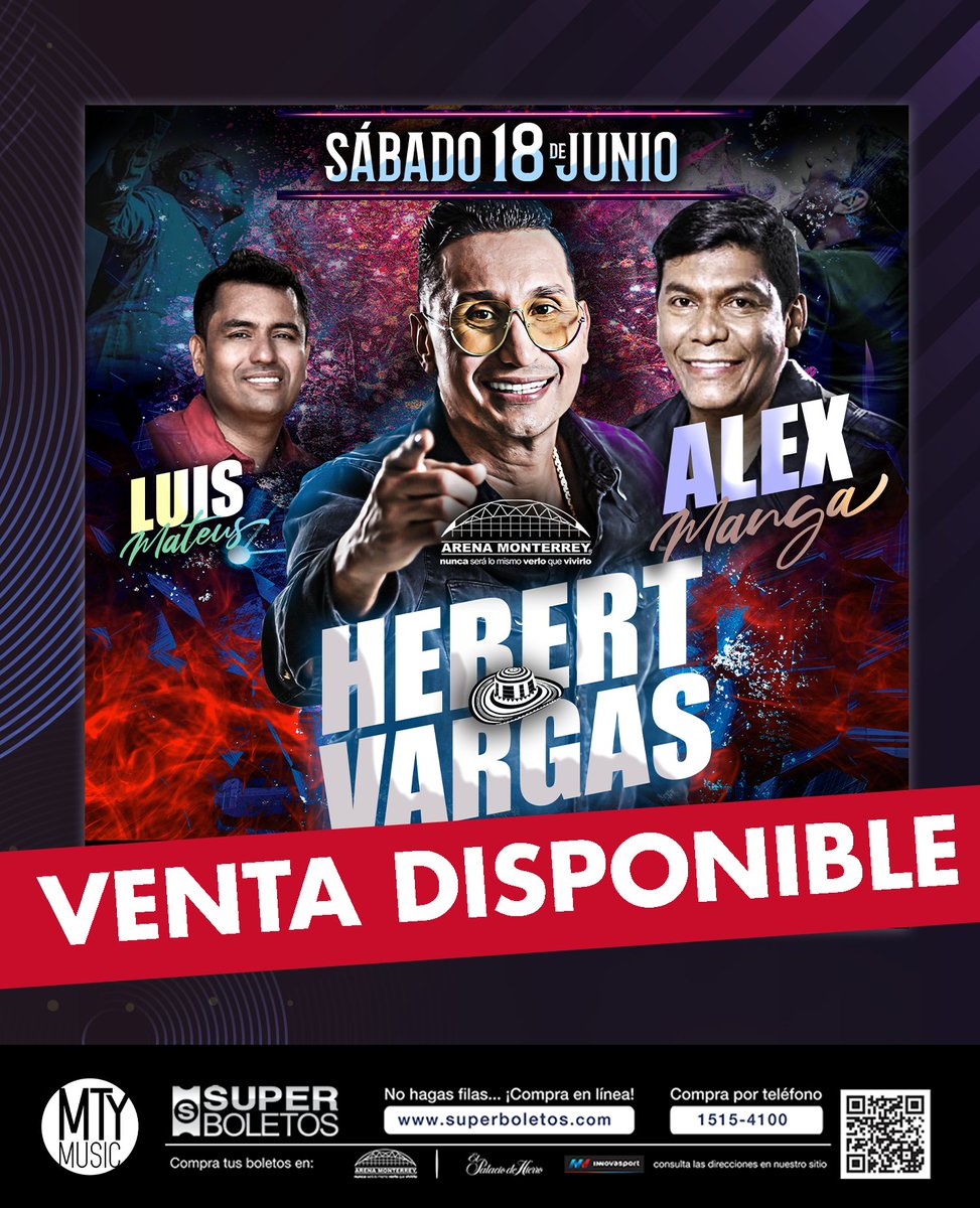 🔥🔥🔥DISPONIBLE VENTA DE BOLETOS🔥🔥🔥
🔴Venta en linea--> acortar.link/vuCVbb
 #HebertVargas, #AlexManga y #LuisMateus
Adquiere tus boletos en taquillas de la Arena Monterrey y sucursales InnovaSport o en linea por superboletos.com
#ElVallenatazo #MtyMusic