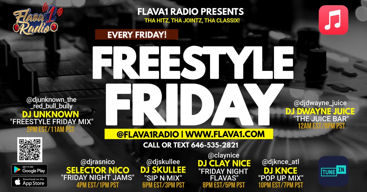 It's "Freestyle Friday"! Lineup:
 
2PM EST @djunknown_the_red_bull_bully
4PM EST <a href="/djrasnico/">Dj RasNico</a> 
6PM EST @djskullee 
8PM EST @djclaynice
10PM EST @djknce_atl 
12AM EST @djdwayne_juice 

Listen on our app, website, TuneIn, or Apple Music. 
Text 1-646-5FLAVA1. #Flava1Radio