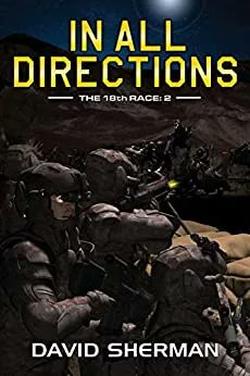 eSpecBooks's tweet photo. Devil Dogs versus Dusters in David Sherman’s In All Directions, Book 2 in the 18th Race Series - https://t.co/1RkLin900n #CallInTheMarines #18th Race #milscifi #SpaceMarines @DMcPhail https://t.co/qWO1i6e61w