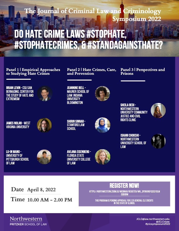 It is time to register for JCLC's 2022 Symposium Do Hate Crime Laws #stophate, #stophatecrimes, & #standagainsthate? Register in advance for this webinar: northwestern.zoom.us/webinar/regist… And find more information on our website: jclc.law.northwestern.edu/symposium/