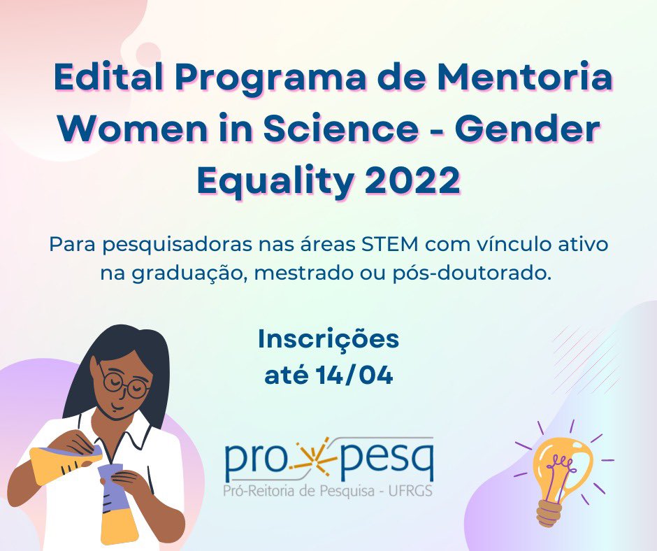PROPESQ lança o edital Programa de Mentoria Women in Science – Gender Equality 2022

Saiba mais: ufrgs.br/propesq1/prope…
