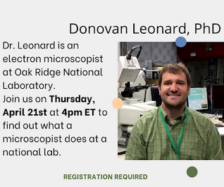 MSAStudent's tweet photo. Are you curious what a microscopist does at a National Lab? We will hold ‘A Day in the Life of a Microscopist’ webinar on April 21st. You will hear from and speak with our speaker: Dr. Donovan Leonard from Oak Ridge National Laboratory!  
Register Here: https://t.co/5UeVWAzXud https://t.co/TlRj9V1dXI