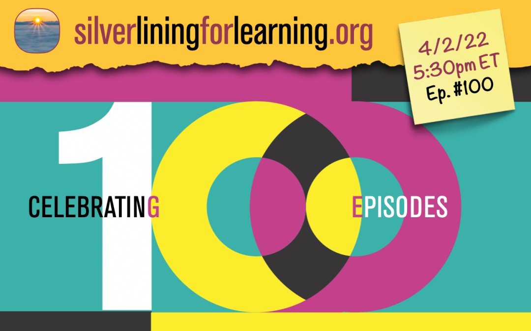 punyamishra's tweet image. Join us tomorrow (Sat) 5:30-6:30pm EST to celebrate Episode 100 of #silverliningforlearning @chrs_dede @travelinedman @punyamishra @YongZhaoEd silverliningforlearning.org