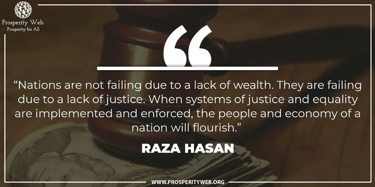 ProsperityWeb_'s tweet photo. Nations are not failing due to a lack of wealth. They are failing due to a lack of justice. When systems of justice and equality are implemented and enforced, the people and economy of a nation will flourish. - Raza Hasan

Visit: https://t.co/FjunyiUJof

#ProsperityForAllNations https://t.co/7JIih7aa6y