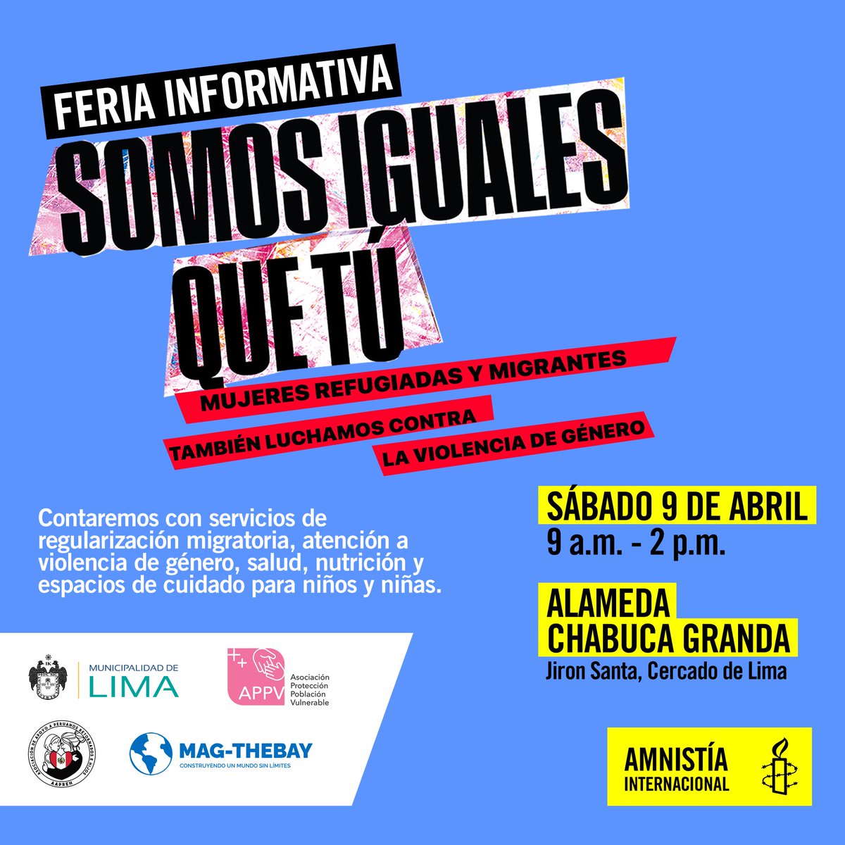 amnistiaperu's tweet photo. El sábado 9 te esperamos en la Feria informativa "Somos Iguales que tú", tendre servicios de regularización migratoria, atención a violencia de género, salud, nutrición, espacios de cuidado para niños y niñas y mucho más. https://t.co/meOihHfE07