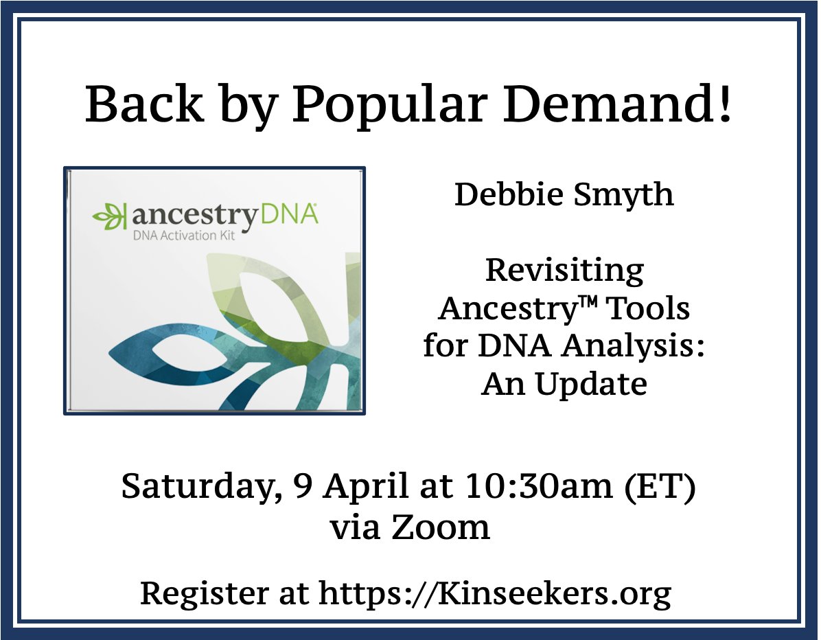 Our 9 April 10:30-11:45 ET program features Debbie Smyth who brings us an update on what has changed with Ancestry Tools for DNA Analysis since she was with us in Fall 2020. This is a live free webinar via Zoom. Register at kinseekers.org #DNA #Genealogy