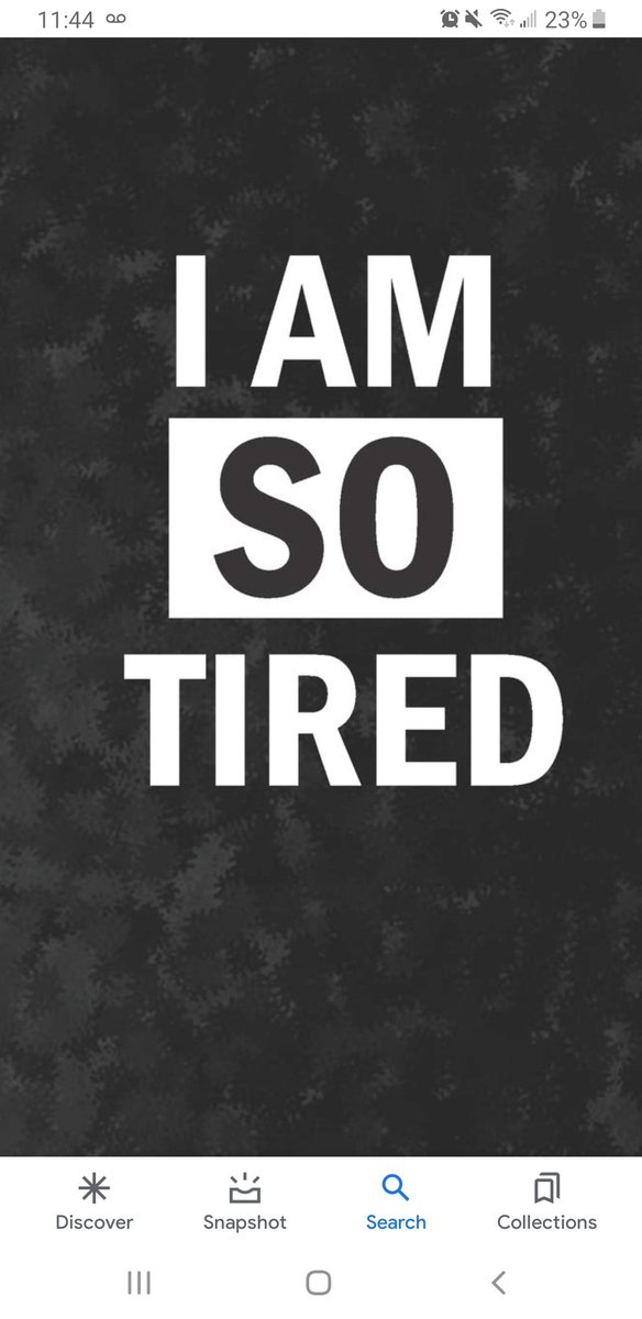 I get it it's all going back to normal but I am so tired