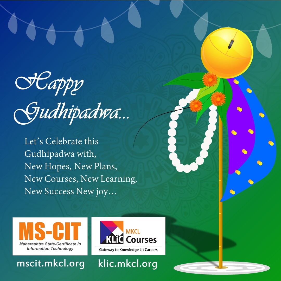 MKCLINDIA's tweet photo. Celebrate the auspicious occasion of Gudhi Padva with MKCL
New Hopes, New Plan
New Courses, New Learnings
New Success, New Joy
Join MKCL KLiC Courses to improve your digital skills & Navigate your next steps with confidence.
#MKCL #KlickCourse #careerready #gudhipadva https://t.co/Djy8D5fdiZ