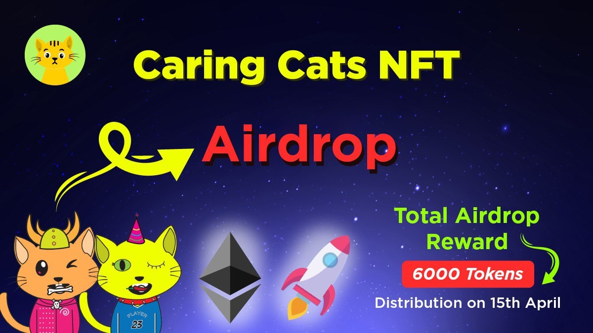 🔰 Caring Cats Airdrop 
🎁 Joining Reward: 6000 $CATS
👥 Referral: 2000 $CATS
🧶 Rate: ⭐️⭐️⭐️⭐️⭐️
🗓 Distribution Date: 15th April, 2022

📚 Airdrop Link: t.me/CaringCatsAird…

📡 Website: caringcatsnft.com #AirdropRampage