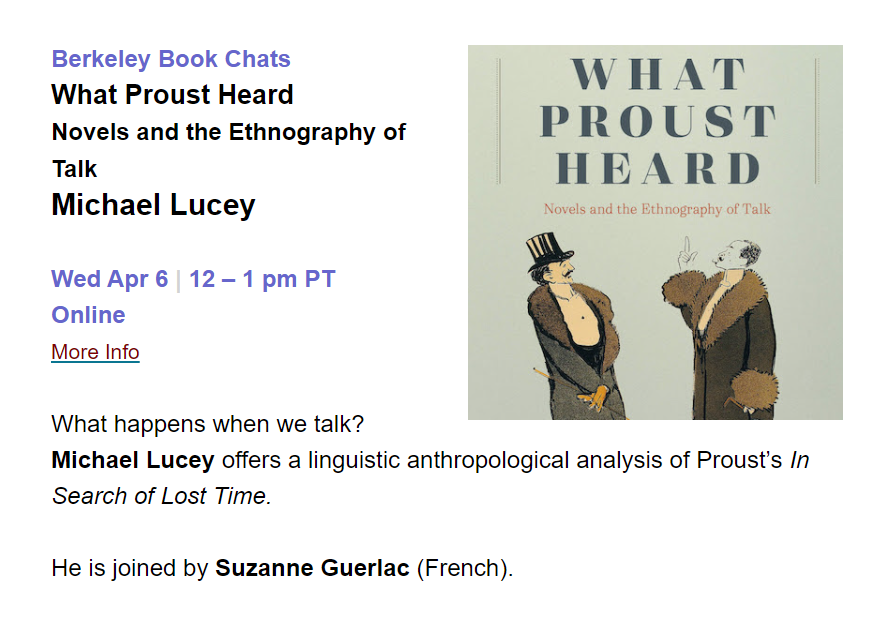 townsend_center's tweet photo. Join us next Wed, 4/06 at 12 pm PST for our newest installment of #BerkeleyBookChats. 

Michael Lucey (@UCBFrench &amp; ComLit) will be discussing his new book, What Proust Heard, in conversation with Suzanne Guerlac. 

More info and registration link: https://t.co/yCu7qublFp https://t.co/VA5LUYpdg4