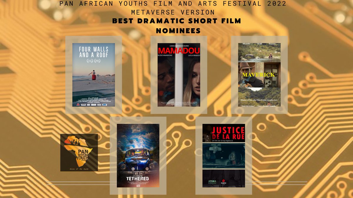 Four Walls and a Roof/Director Keelan Nieuwstadt/ South Africa

MAMADOU/ Director Geronimo Ebang Nguidang
Spain

Maverick/Director/ Luthando Mngomezulu
South Africa

TETHERED/Director Odianosen Iyomon/ Nigeria

Justice de la Rue/ Director Ngelessa Lumumba Graig/Congo