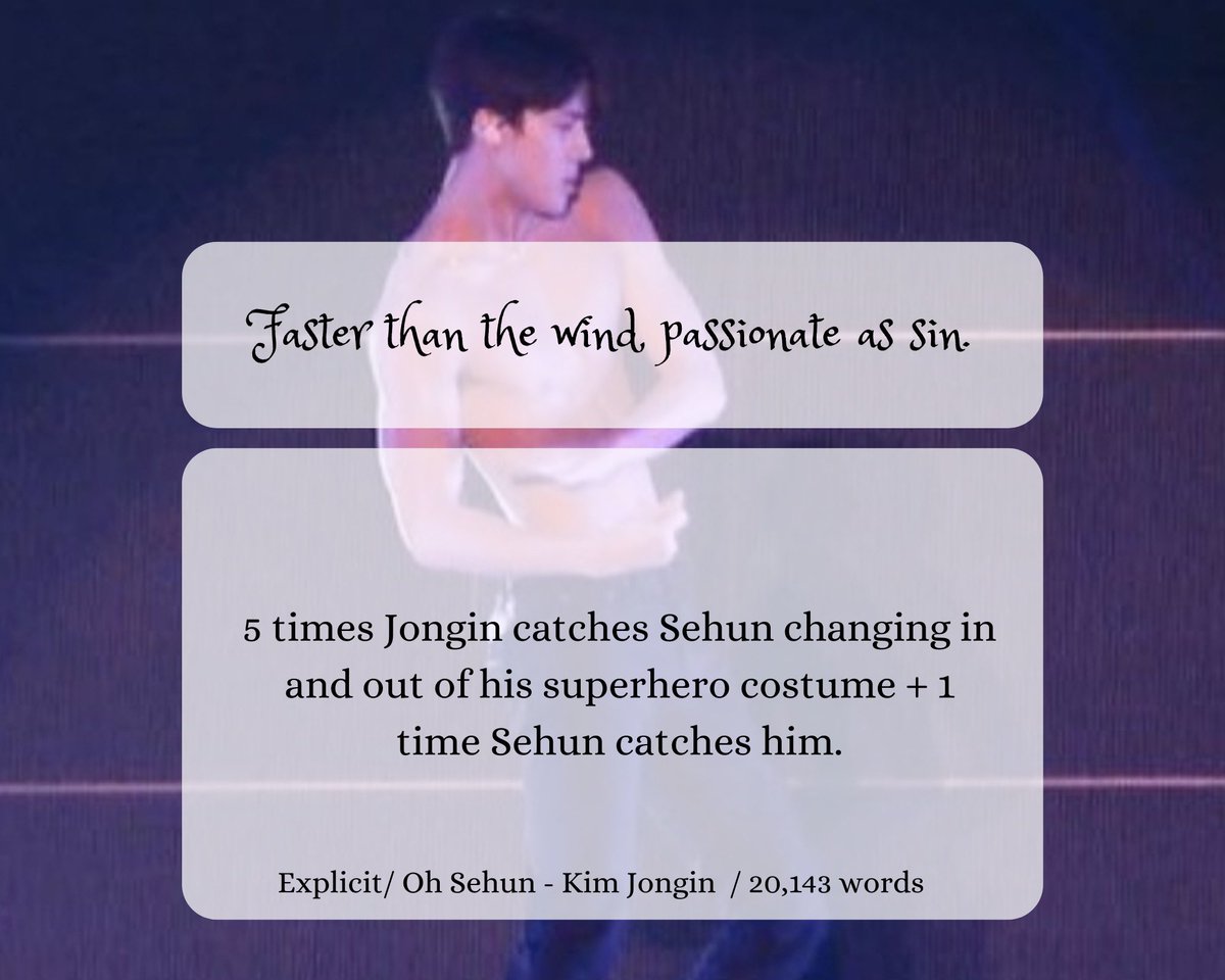 topsehunfest's tweet photo. 🤍 Faster than the wind, passionate as sin.
🤍 Self-prompt
🤍 Sehun/Jongin
🤍 Explicit 
🤍 Superheroes/superpowers AU, claustrophobia, blindfolds, friends to lovers
🤍 20143 words
🤍 https://t.co/VRoTug2c2M

#tsfR2 https://t.co/HjA3iP8YVU