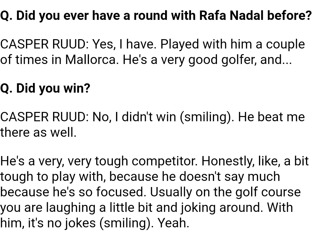 Musab_Abid's tweet photo. Casper Ruud on taking on Rafael Nadal in golf:

"I didn't win. He beat me there as well."

"He's a very, very tough competitor... Usually on the golf course you are laughing a bit &amp; joking around. With him, it's no jokes (smiling)."

I thought Nadal plays golf to unwind? 😂 https://t.co/4RiYhwsciX
