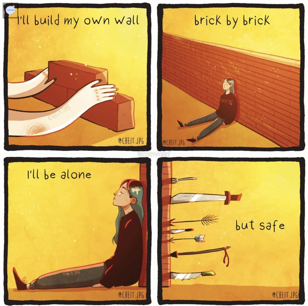 Some people find their comfort in the aloneness simply to protect themselves.