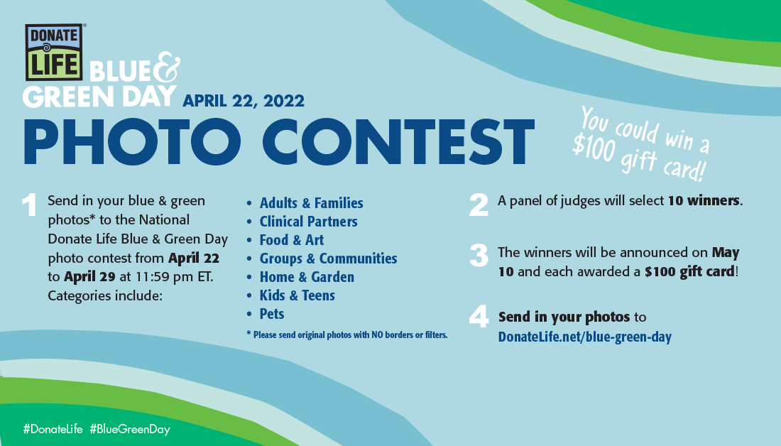 DonateLife's tweet photo. Get your 💙💚 ready for National #DonateLife #BlueGreenDay on Friday April 22! Wear blue &amp; green to support the cause &amp; send in your photos to the national photo contest 📷 at https://t.co/8QdJlgjSo5. 10 winners will each receive a $100 gift card! 🏆 #DonateLifeMonth https://t.co/80hcQnVGyq