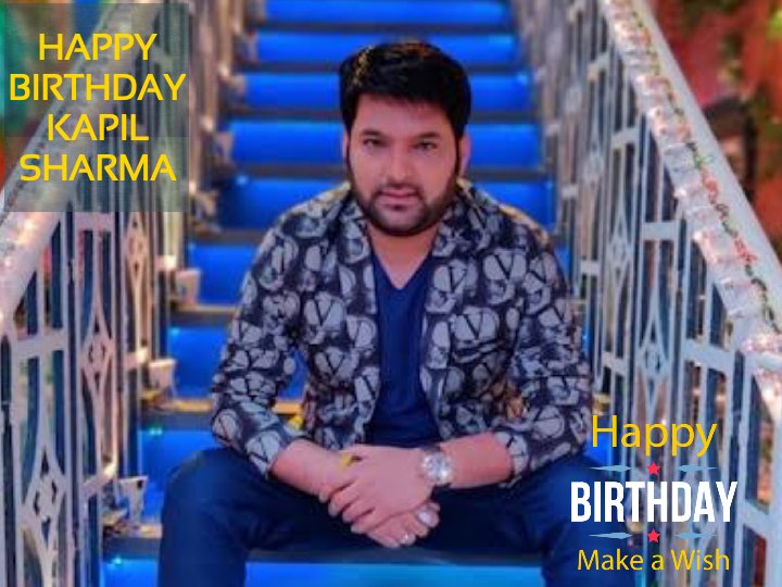 #HappyBirthdayKapilSharma