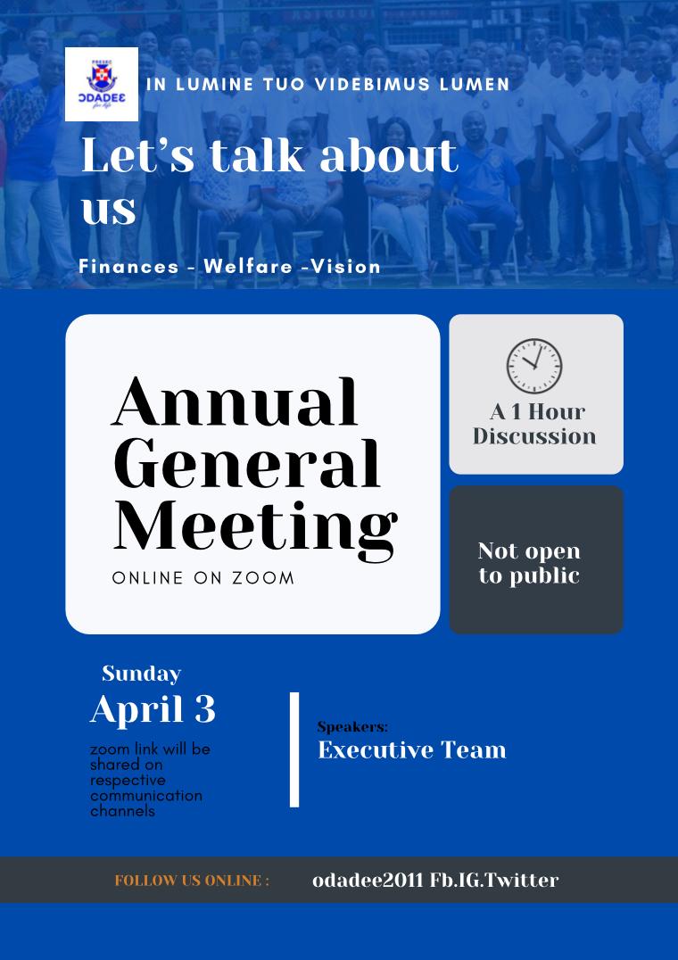 Calling on all 2011 Odade3 to make it a priority to be part of tomorrow's general meeting.
Find further details on flyer. Meeting link will be shared on private 2011 odade3 platforms.