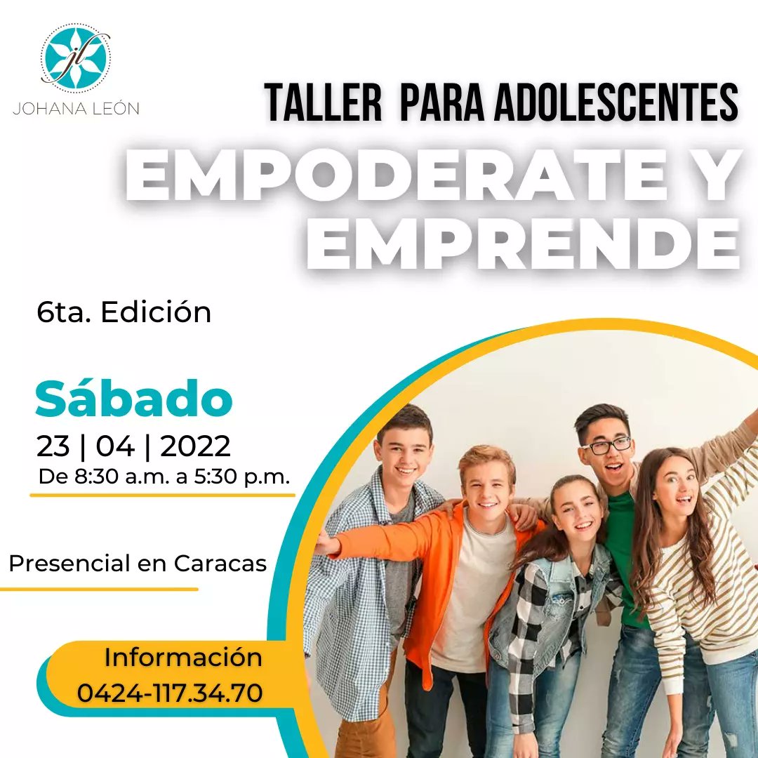 tomamoscoaching's tweet image. #Inscripciones abiertas para el #TallerParaAdolescentes "Empoderate y Emprende" en modalidad presencial en #Caracas 

Sábado 23 de Abril 
De 8:30 a 5:30 pm
Lugar: Espacios Duales - Las Mercedes. 
#Información: 0424-117.34.70