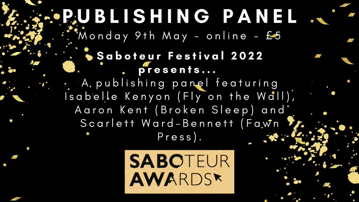 SabotageReviews's tweet photo. Don't forget to book your tickets for the wonderful #SabAwards22 Festival!
All tickets are just £5 and all events are online!
Join our publishing panel on 9th May for insights into the indie press scene!
https://t.co/aw0Sma34zt
#WritingCommunity #Publishing #IndiePublishing https://t.co/1Fn0hJk0Kv