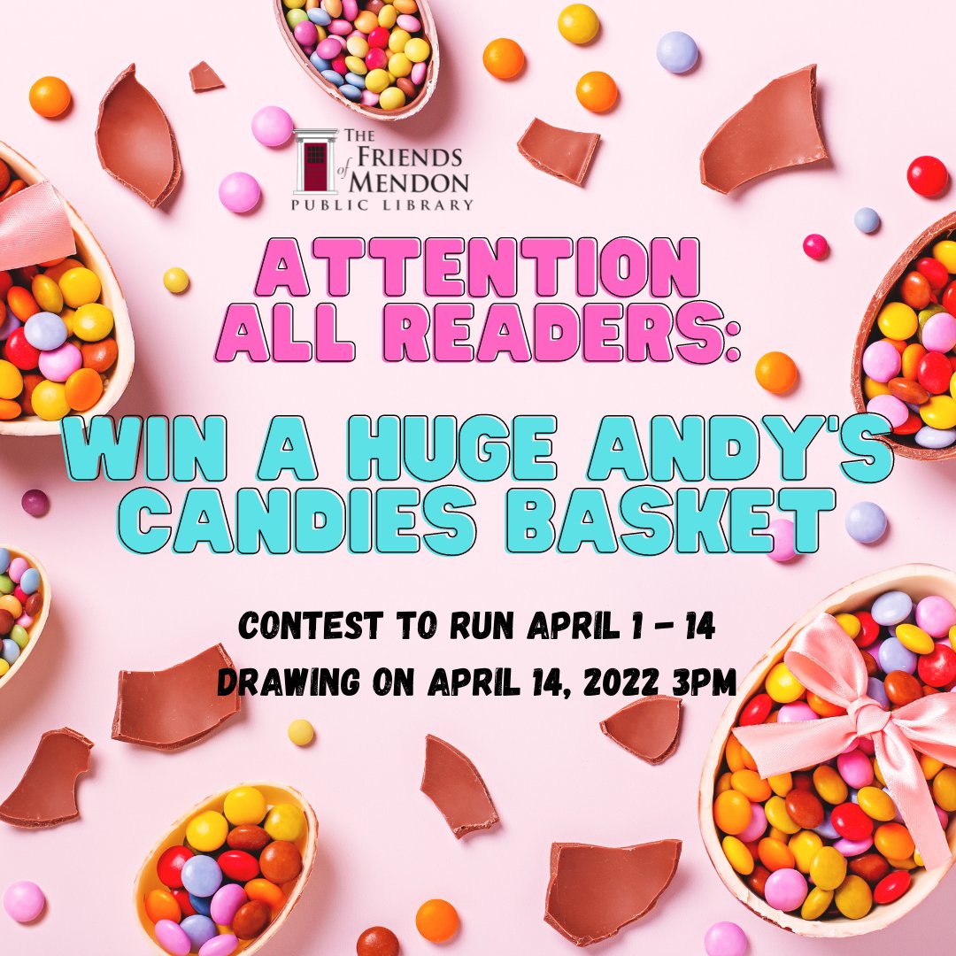MendonLibrary's tweet photo. For those who love chocolate and reading! Submit one ticket for each book you read. Entries can be found at the circulation desk. On April 14th one lucky reader will win a huge chocolate basket from Andy's Candies.
#mendon #honeoyefalls #hfl #hflcsd #limaNY #mendonlibrary #mpl https://t.co/MR0VrH1VKx