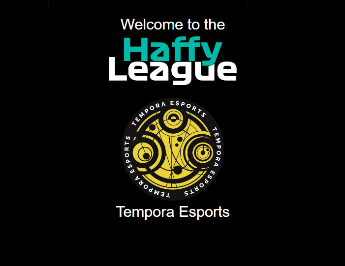 Once again we have another signup for #Haffy_League!
Welcome <a href="/TemporaEsports/">Tempora Esports</a> 

That means only 2 spaces remain, don't hesitate now.