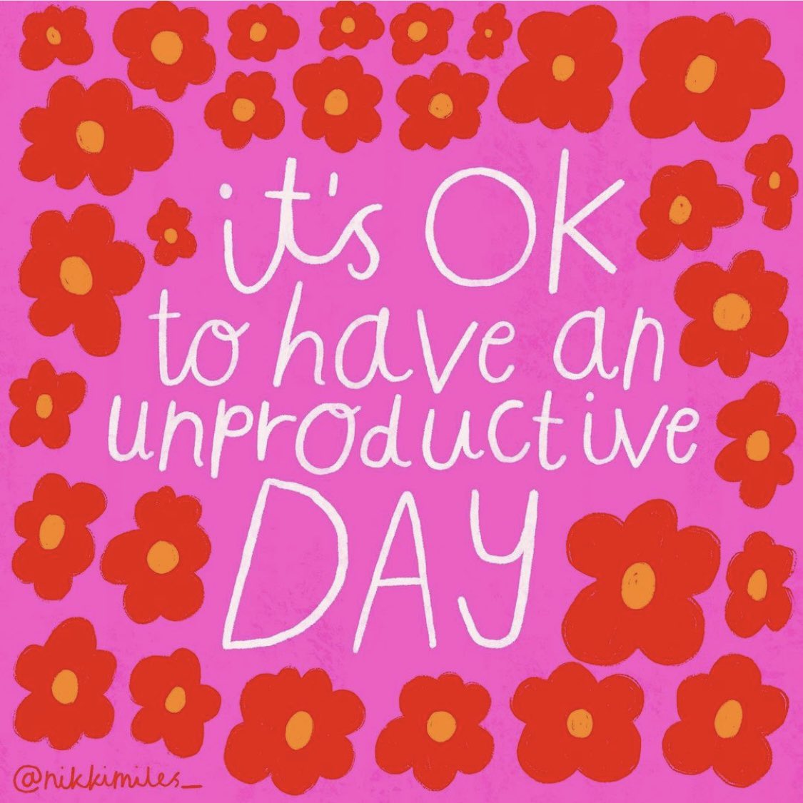 It’s ok to have an unproductive day

Image: <a href="/nikkimiles_/">Nikki Miles</a>