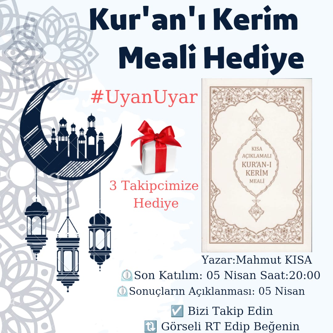 Görselde yer alan  Kısa Açıklamalı Kur'an'ı Kerim #meal'i üç takipçimize #hediye 🎁
Şartlar;
📌Bizi takip et <a href="/uyanuyar/">Uyan Uyar</a>
📌Görseli Rt edip, Beğenin.

⏱️Son katılım 5 Nisan 20.00
⏱️Sonuçların Açıklanması 5 Nisan

#Ramazan #Sahur #iftar
#Kuran #KitapTavsiyesi #Ramadan #İslam #Teravih