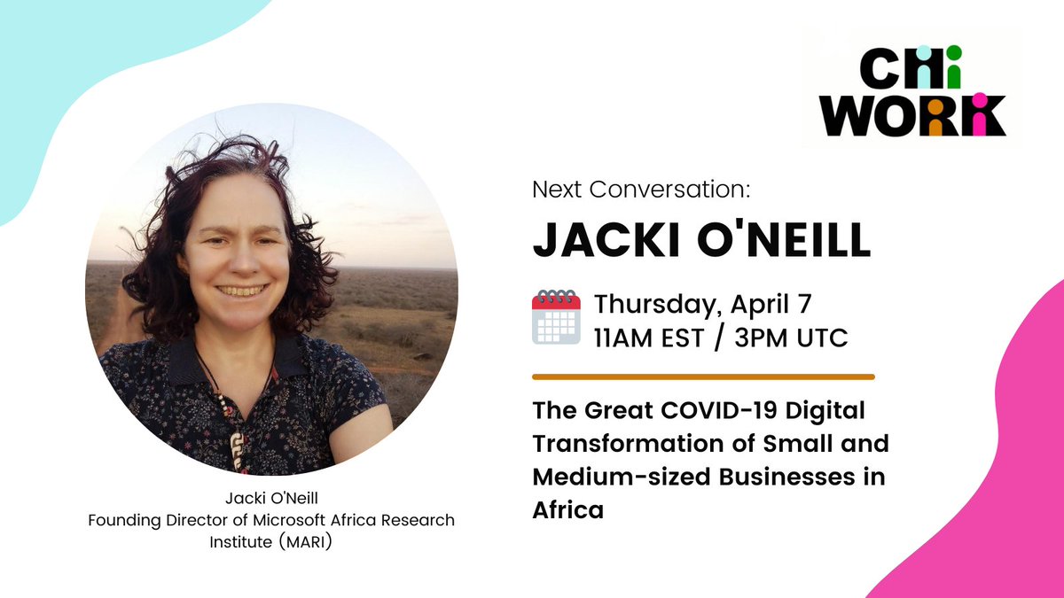 CHIWORKsymp's tweet photo. Join us for our next conversation with Jacki O'Neill, Director of Microsoft Africa Research Institute (MARI) hosted by Neha Kumar @nehakumar. Jacki will discuss "The Great COVID-19 Digital Transformation of Small and Medium-sized Businesses in Africa". 
#CHIWORK #FutureOfWork 🗓️ https://t.co/Y94kSdYuQ2