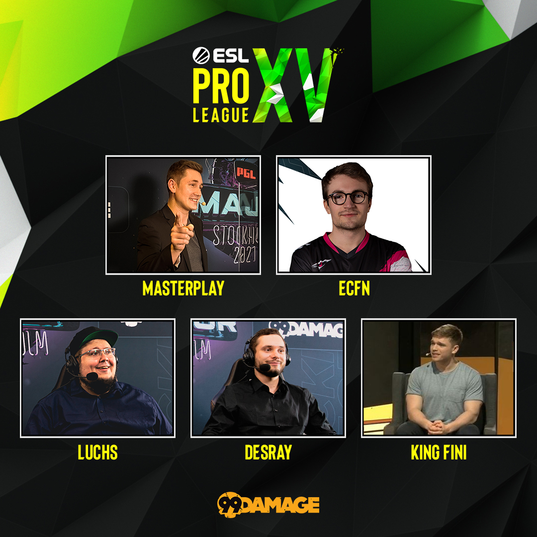 99Damage (@99damagede) on Twitter photo Nächste Woche starten die Playoffs der #ESLProLeague: Zeit für unser Talent Announcement! 🙌
🕵️♂️ Host - <a href="/MasterplayGG/">Masterplay</a>
👨💼 Analyst - <a href="/ecfn_CS/">ecfN</a>
🎙️ Caster - <a href="/Theluchs4363/">Dennis "Theluchs4363" Spaht</a>
🎙️ Caster - <a href="/derDeSraY/">DeSraY</a>
🎙️ Caster - @king_fini
Schaltet ab dem 05.04. bei der #99EPL ein. 🔥 Nächste Woche starten die Playoffs der #ESLProLeague: Zeit für unser Talent Announcement! 🙌
🕵️♂️ Host - <a href="/MasterplayGG/">Masterplay</a>
👨💼 Analyst - <a href="/ecfn_CS/">ecfN</a>
🎙️ Caster - <a href="/Theluchs4363/">Dennis "Theluchs4363" Spaht</a>
🎙️ Caster - <a href="/derDeSraY/">DeSraY</a>
🎙️ Caster - @king_fini
Schaltet ab dem 05.04. bei der #99EPL ein. 🔥
