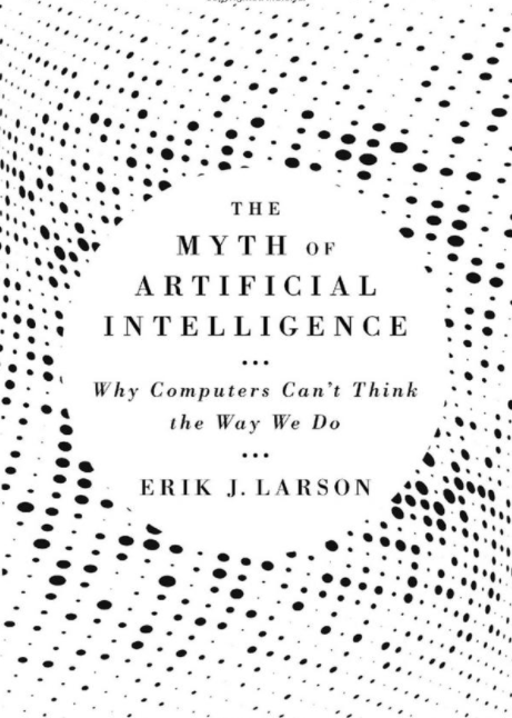 MrEwanMorrison's tweet photo. To Read: 
The Myth of Artificial Intelligence: Why Computers Can’t Think the Way We Do -  by Erik Larson.
" Ever since Alan Turing, AI enthusiasts have equated artificial intelligence with human intelligence. This is a profound mistake." https://t.co/SRit2m5DLA