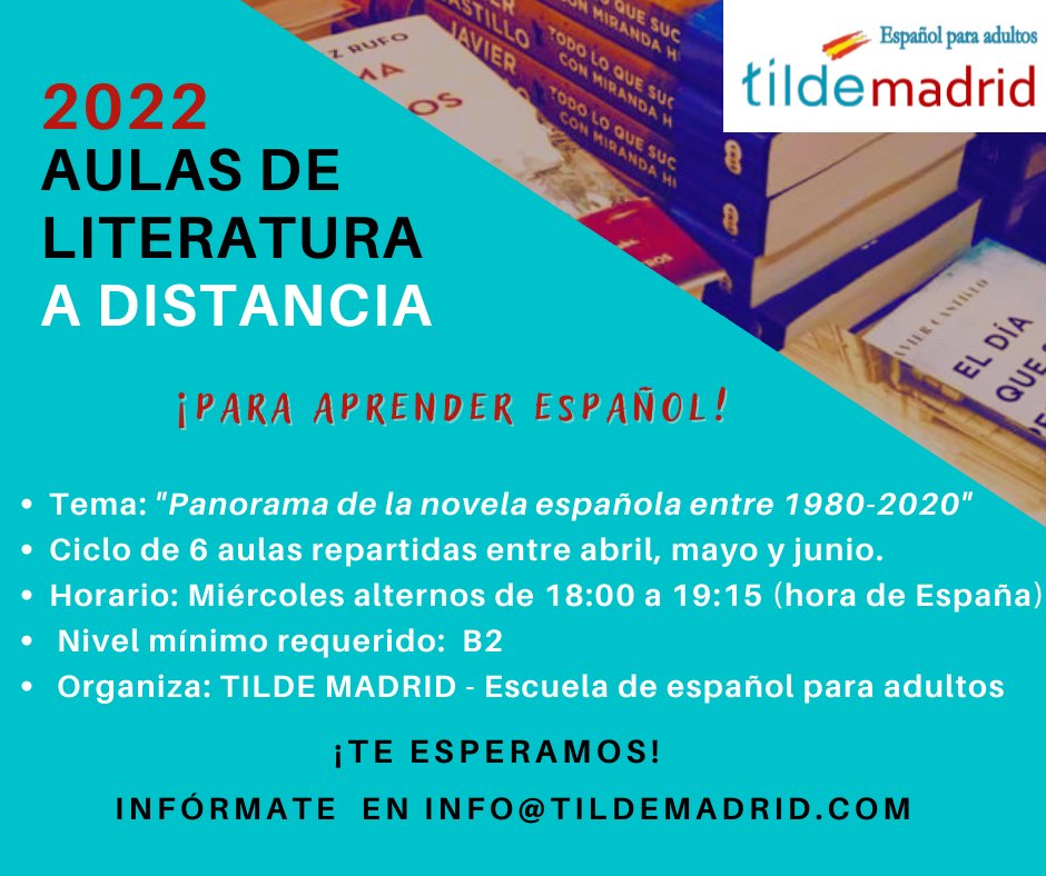 ¡Aprende español a través de la literatura!
Si quieres mejorar tu español, únete a nuestro ciclo de aulas de literatura durante los meses de abril, mayo y junio dedicado a la novela española desde el comienzo de la democracia hasta nuestros días (1980-2020). info@tildemadrid.com.