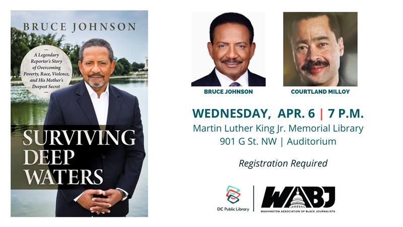 ...and <a href="/WABJDC/">WABJ - Washington Association of Black Journalists</a> joins the DC Public Library next week for a regular series of interviews and conversations from the newly renovated MLK Library. Bruce Johnson <a href="/brucejohnson9/">bruce johnson</a> and Courtland Milloy <a href="/ctmilloy/">Courtland Milloy</a> will discuss Johnson's latest memoir "Surviving Deep Waters."