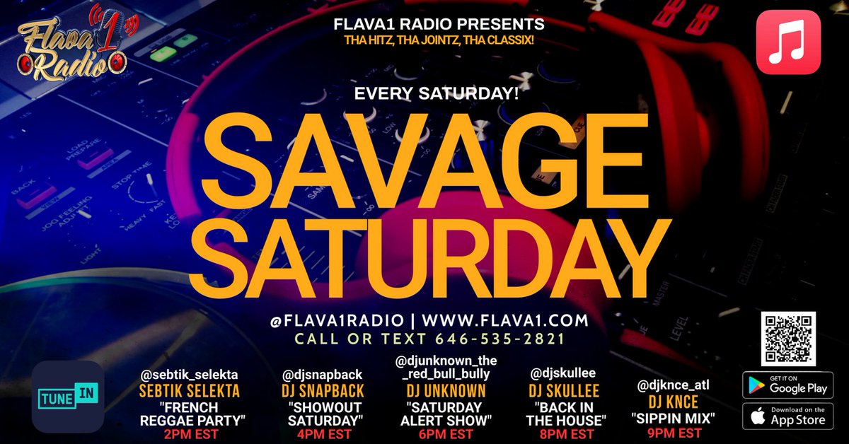 It's "Savage Saturday"!

2PM EST @sebtik_selekta 
4PM EST @djsnapback
6PM EST <a href="/djunknown716/">Djunknown716</a> 
8PM EST @djskullee 
9PM EST @djknce_atl 

Download the Flava1 Radio app, visit Flava1.com, listen on TuneIn or Apple Music. Text 1-646-5FLAVA1. #Flava1Radio #Saturday