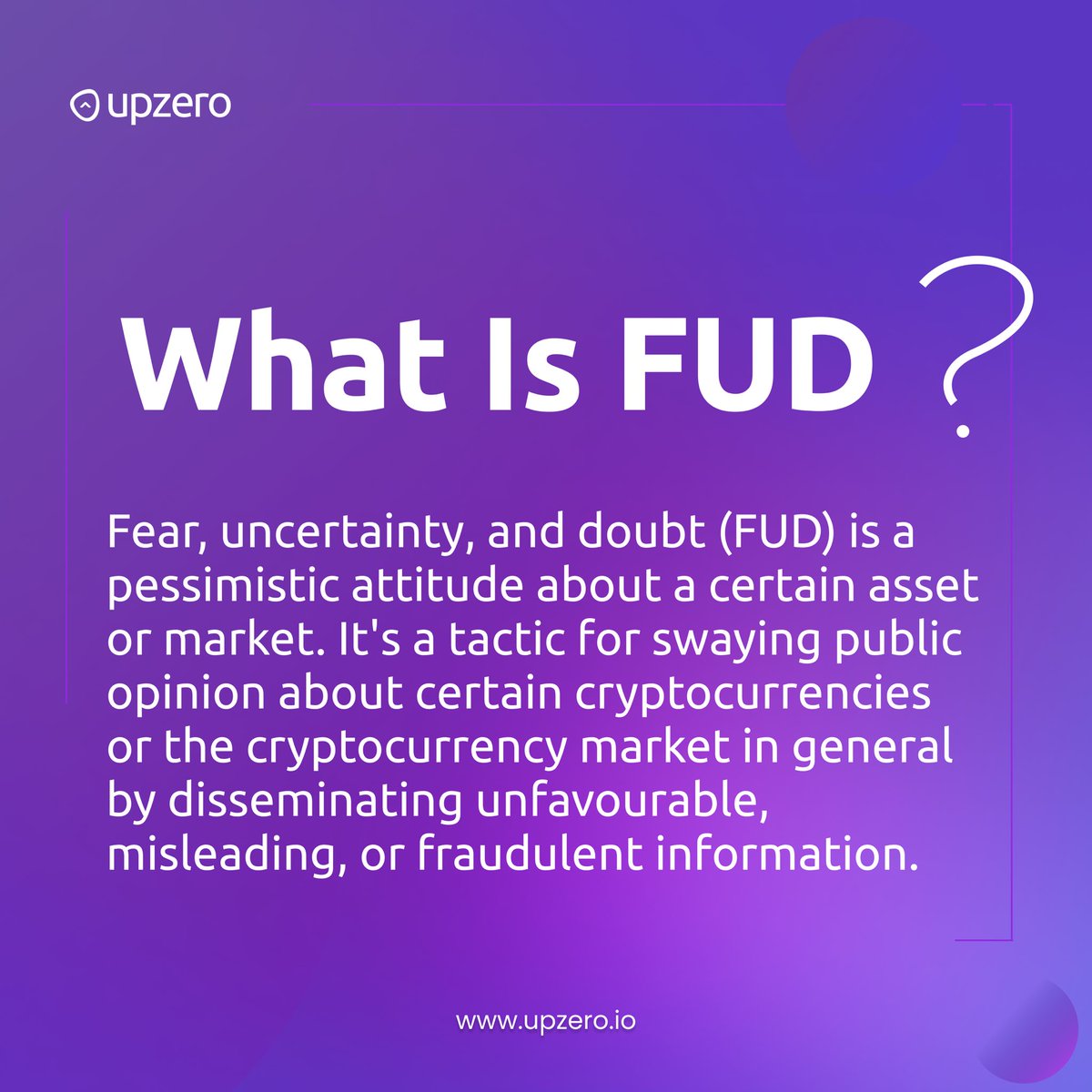 upzeroapp's tweet photo. #FUD = Fear, Uncertainty and Doubt
.
.
#upzero #FOMO #HODL #Bullish #100xgem #Bitcoin #ICO https://t.co/TKSMaTScai