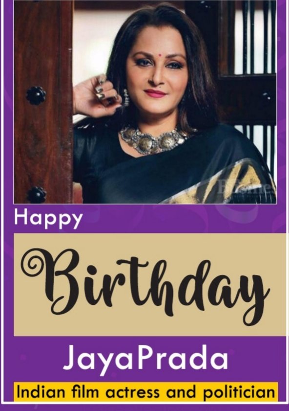 Happy 60th Birthday to Indian Actress & Politician, 

Mrs Jaya Prada Ji.       