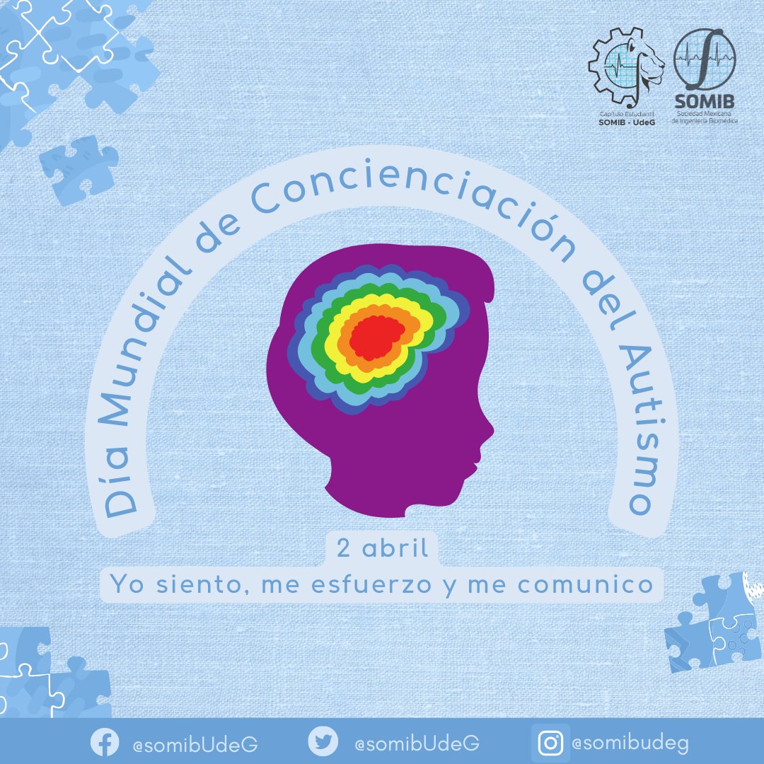 somibUdeG's tweet photo. Día Mundial de Concienciación del Autismo
#DíaMundialAutismo #SOMIB #yosoyingbiomedico #capituloestudiantil #ingenieriabiomedica #UniversidadDeGuadalajara #CUCEI #UDG https://t.co/f3xL721nSA