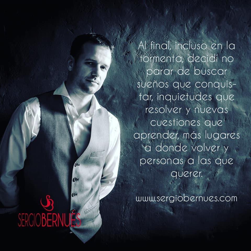 Al final, incluso en la tormenta, decidí no parar de buscar sueños que conquistar, inquietudes que resolver y nuevas cuestiones que aprender, lugares a donde volver y personas a las que querer...