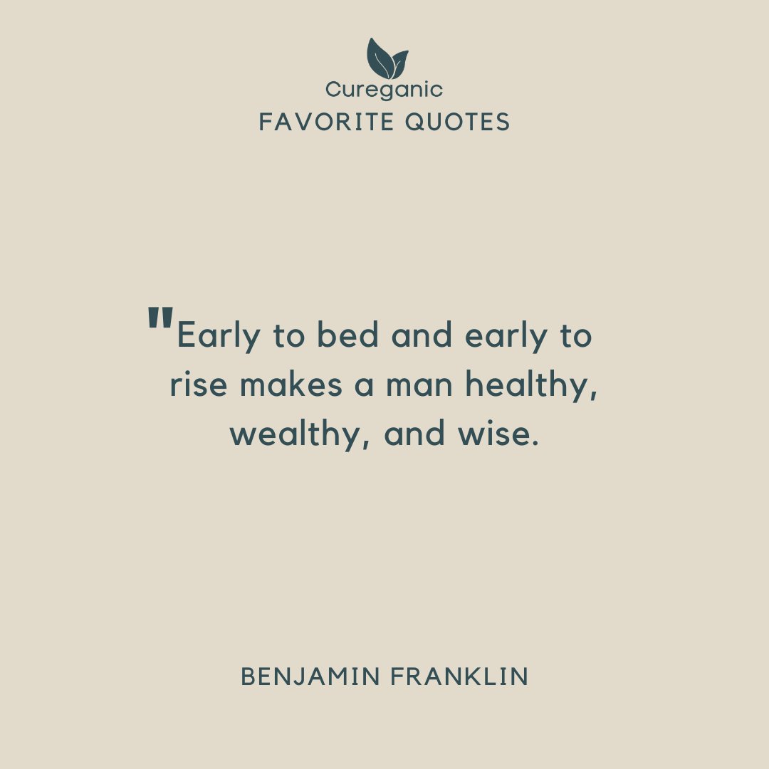 CureganicTeam's tweet photo. Early to bed and early to rise makes a man healthy, wealthy, and wise. - Benjamin Franklin

Follow us on Instagram! https://t.co/meSvlnPFeA