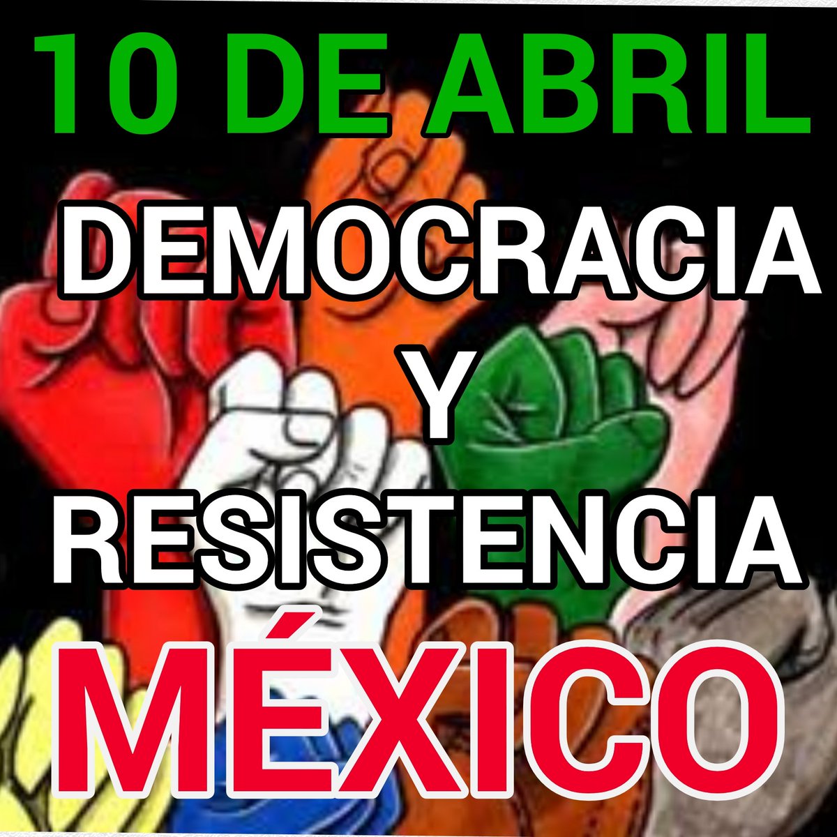 10 DE ABRIL.

DEMOCRACIA Y RESISTENCIA 
POR MÉXICO.

#YoNoVoyAVotar