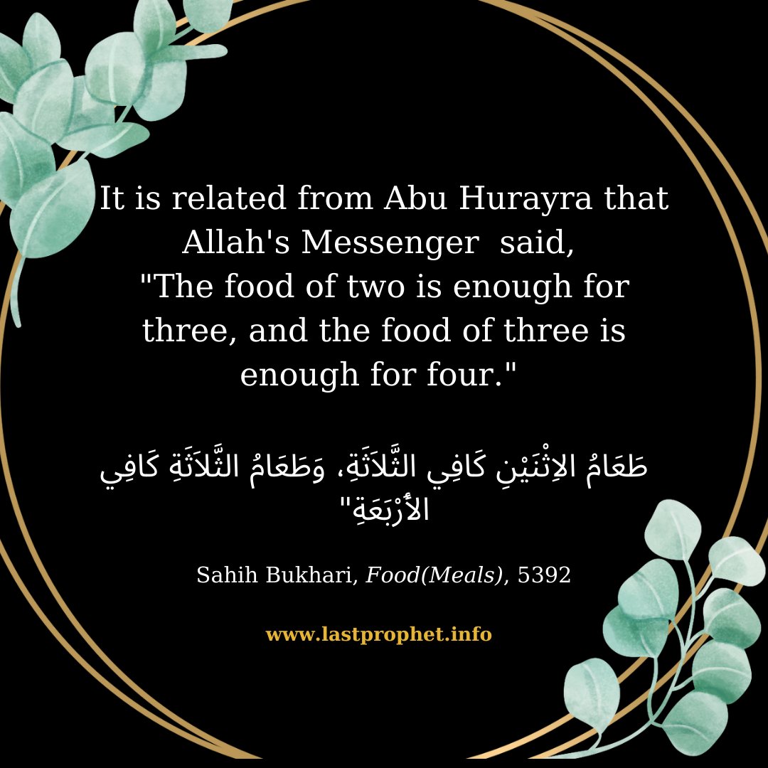 Lastprophetinfo's tweet photo. Hadith: "The food of two is enough for three, and the food of three is enough for four."

#lastprophetinfo #Ramadankareem https://t.co/wC0YYXY0Bw